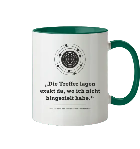 „Die Treffer lagen exakt da, wo ich nicht hingezielt habe." – Zweifarbige Tasse für Sportschützen - Tasse zweifarbig – Bild 3