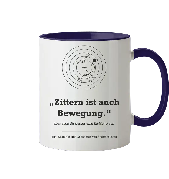 „Zittern ist auch Bewegung." – Zweifarbige Tasse für Sportschützen - Tasse zweifarbig – Bild 5