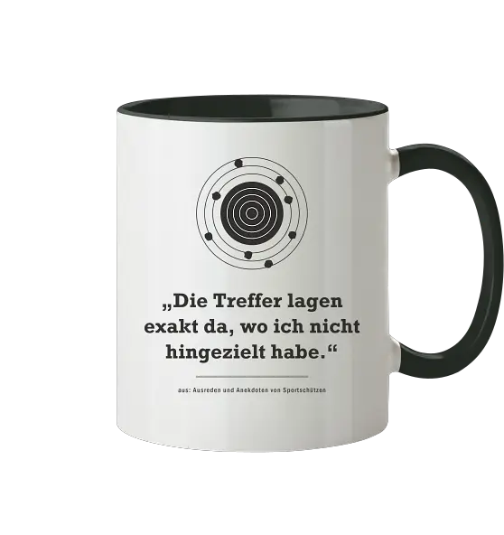 „Die Treffer lagen exakt da, wo ich nicht hingezielt habe." – Zweifarbige Tasse für Sportschützen - Tasse zweifarbig – Bild 2