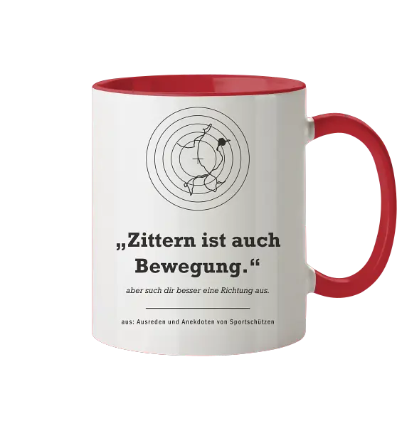 „Zittern ist auch Bewegung." – Zweifarbige Tasse für Sportschützen - Tasse zweifarbig – Bild 7