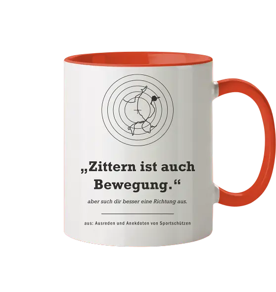 „Zittern ist auch Bewegung." – Zweifarbige Tasse für Sportschützen - Tasse zweifarbig – Bild 6
