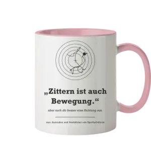 „Zittern ist auch Bewegung." – Zweifarbige Tasse für Sportschützen - Tasse zweifarbig