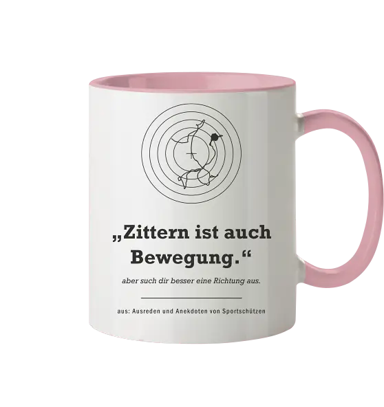 „Zittern ist auch Bewegung." – Zweifarbige Tasse für Sportschützen - Tasse zweifarbig