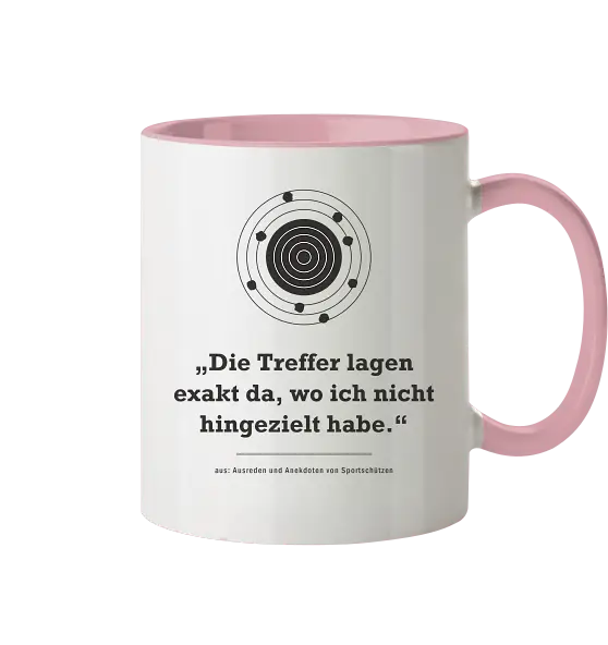„Die Treffer lagen exakt da, wo ich nicht hingezielt habe." – Zweifarbige Tasse für Sportschützen - Tasse zweifarbig